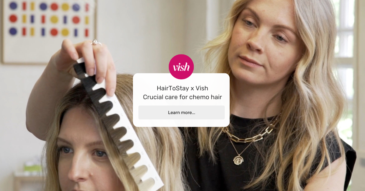 Crucial Care For Chemo Hair | VISH